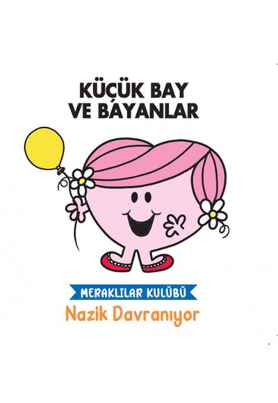Küçük Bay ve Bayanlar Meraklılar Kulübü Nazik Davranıyor