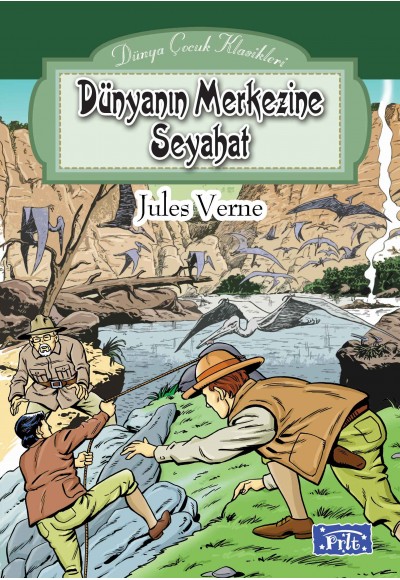 Dünya Çocuk Klasikleri Dizisi Dünyanın Merkezine Seyahat