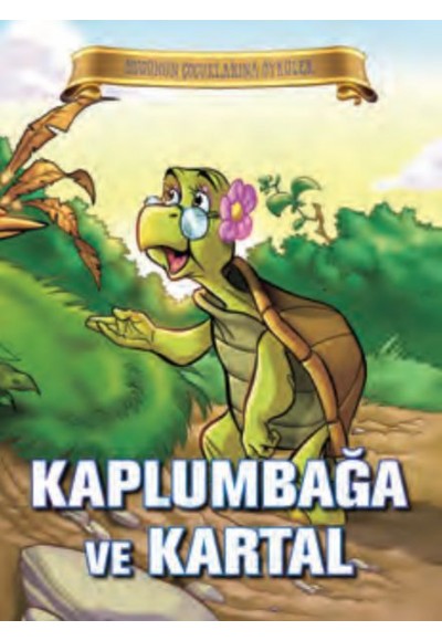Bugünün Çocuklarına Öyküler - Kaplumbağa ve Kartal
