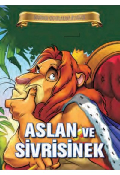 Bugünün Çocuklarına Öyküler - Aslan ve Sivrisinek