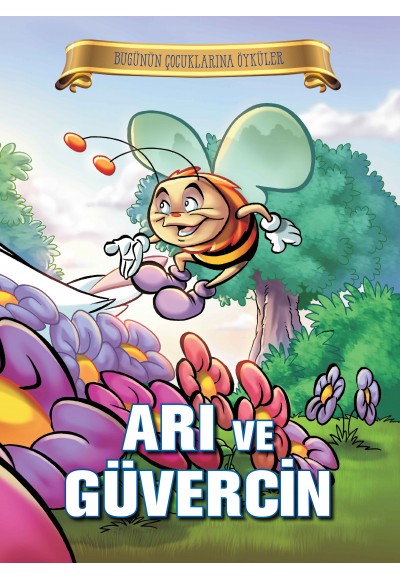 Bugünün Çocuklarına Öyküler - Arı ve Güvercin
