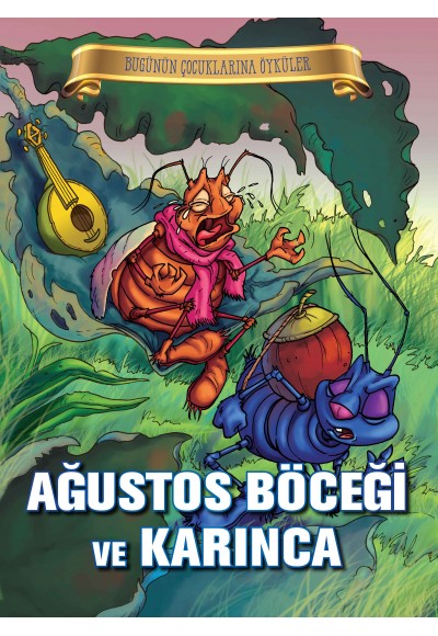 Bugünün Çocuklarına Öyküler - Ağustos Böceği ve Karınca