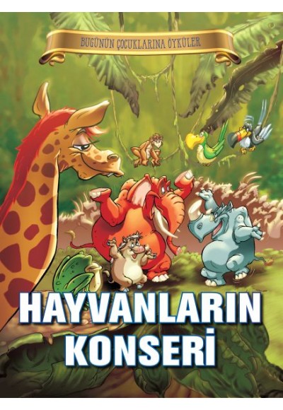 Bugünün Çocuklarına Öyküler - Hayvanların Konseri
