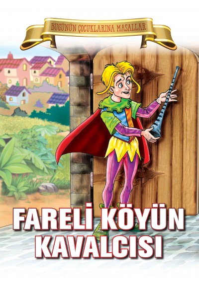 Fareli Köyün Kavalcısı - Bugünün Çocuklarına Masallar
