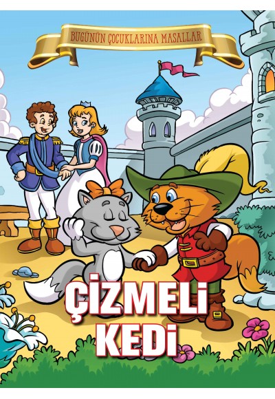 Çizmeli Kedi - Bugünün Çocuklarına Masallar