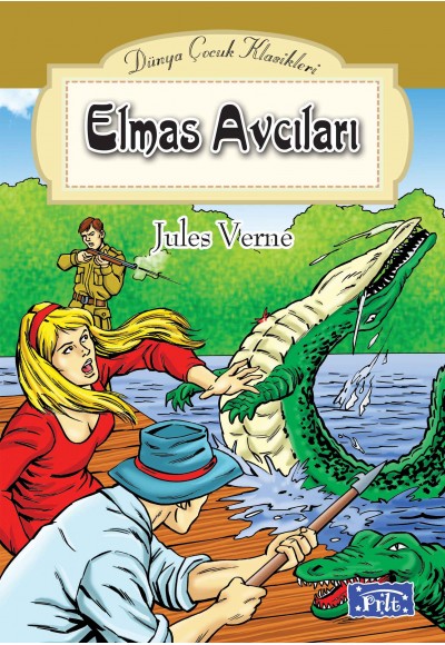 Dünya Çocuk Klasikler Dizisi Elmas Avcıları
