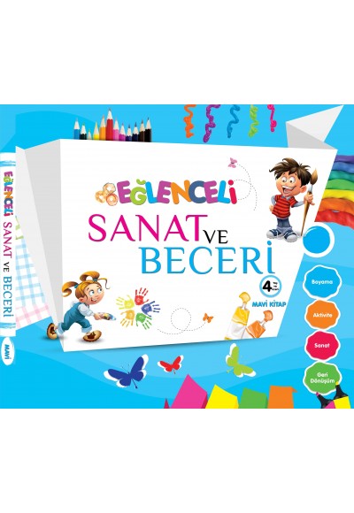 Eğlenceli Sanat ve Beceri - Mavi Kitap +4 Yaş