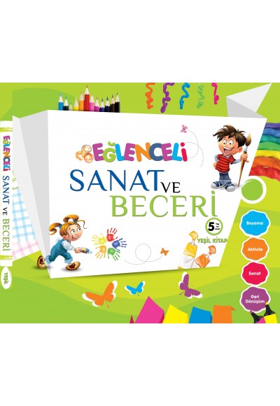 Eğlenceli Sanat ve Beceri - Yeşil Kitap +5 Yaş