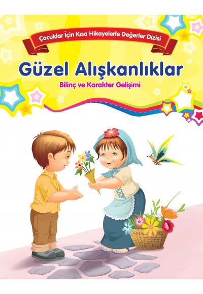 Güzel Alışkanlıklar - Bilinç ve Karakter Gelişimi