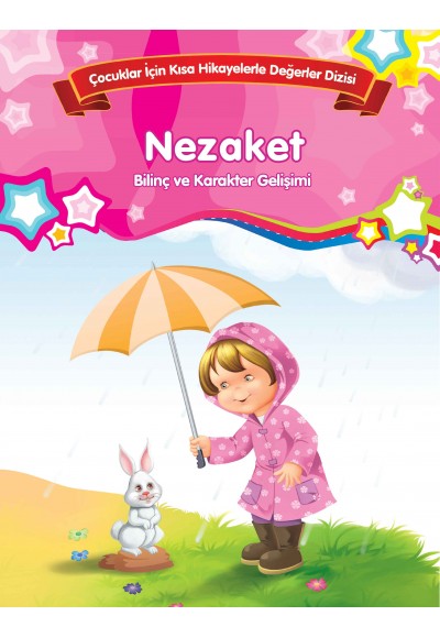 Nezaket - Bilinç ve Karakter Gelişimi