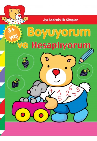 Ayı Bobi'nin İlk Kitapları - Boyuyorum ve Hesaplıyorum