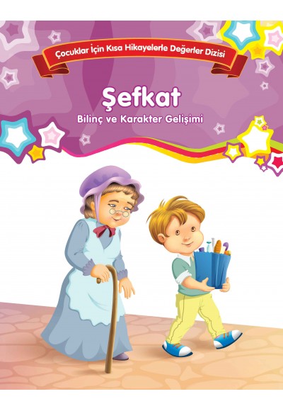 Şefkat - Bilinç ve Karakter Gelişimi