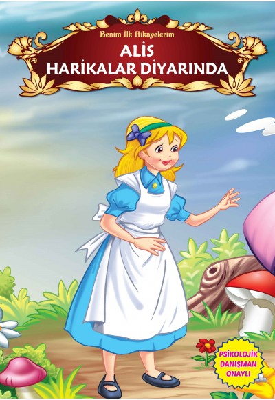 Alis Harikalar Diyarında - Benim İlk Hikayelerim