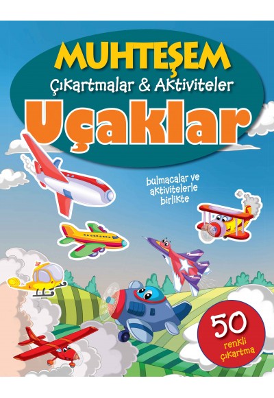 Muhteşem Çıkartmalar ve Aktiviteler - Uçaklar