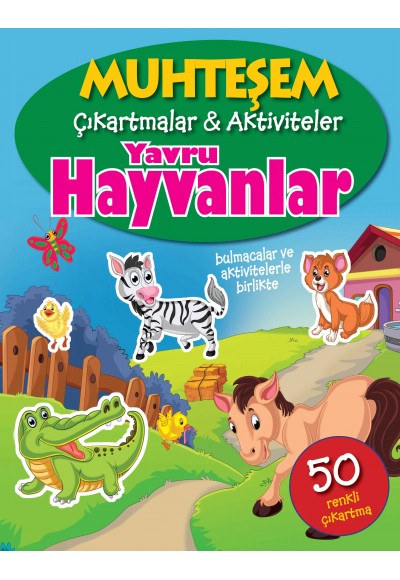 Muhteşem Çıkartmalar ve Aktiviteler - Yavru Hayvanlar