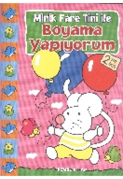 Minik Fare Tini ile Boyama Yapıyorum : Pembe Kitap (2 Yaş Üstü)
