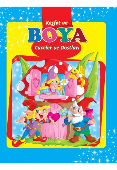 Cüceler ve Dostları / Keşfet ve Boya