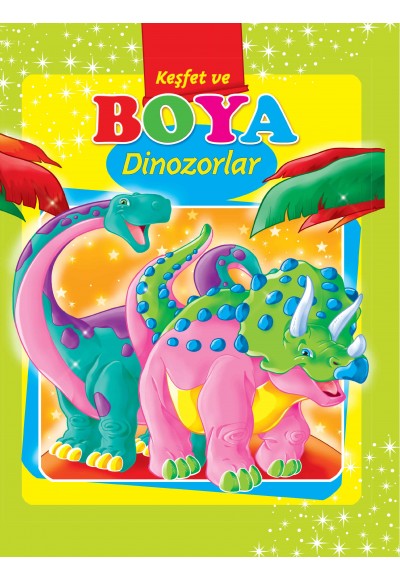 Dinozorlar / Keşfet ve Boya