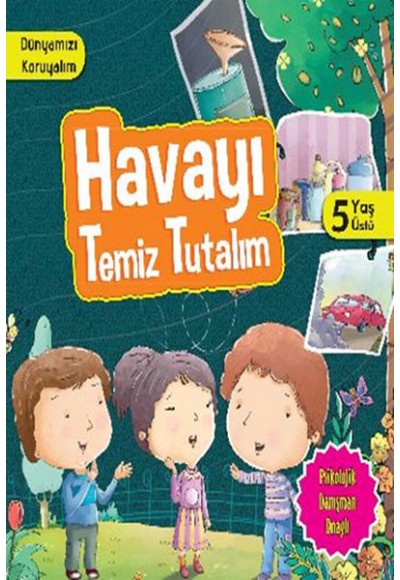 Havayı Temiz Tutalım / Dünyamızı Koruyalım