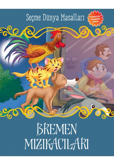 Bremen Mızıkacıları - Seçme Dünya Masalları