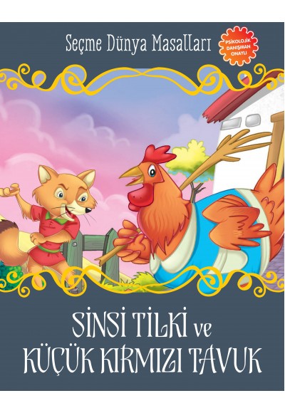 Sinsi Tilki ve Küçük Kırmızı Tavuk - Seçme Dünya Masalları