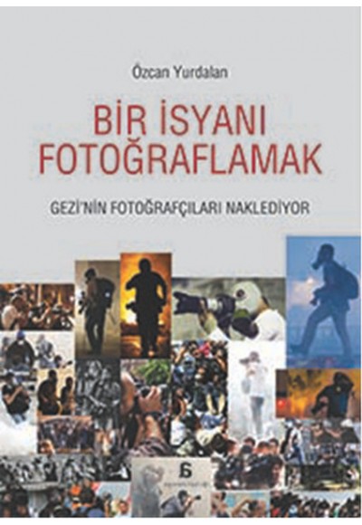 Bir İsyanı Fotoğraflamak