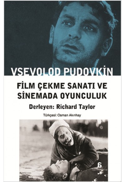 Film Çekme Sanatı ve Sinemada Oyunculuk