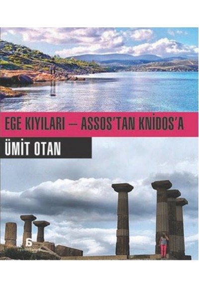 Ege Kıyıları - Assos'tan Knidos'a