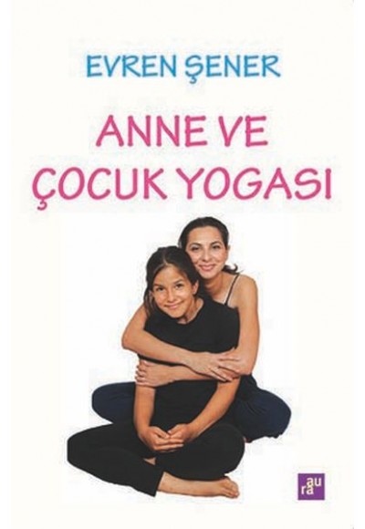 Anne Ve Çocuk Yogası