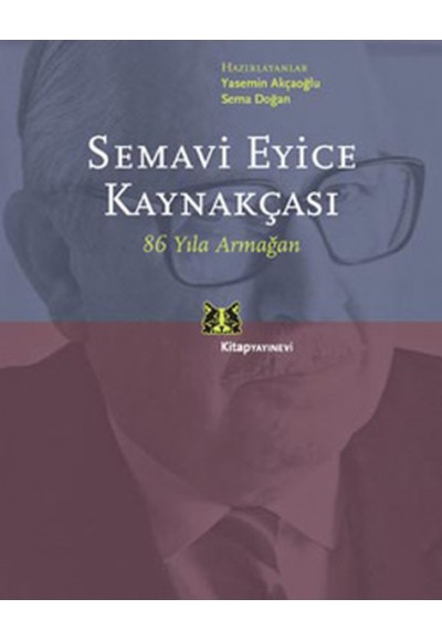Semavi Eyice Kaynakçası  86 Yıla Armağan