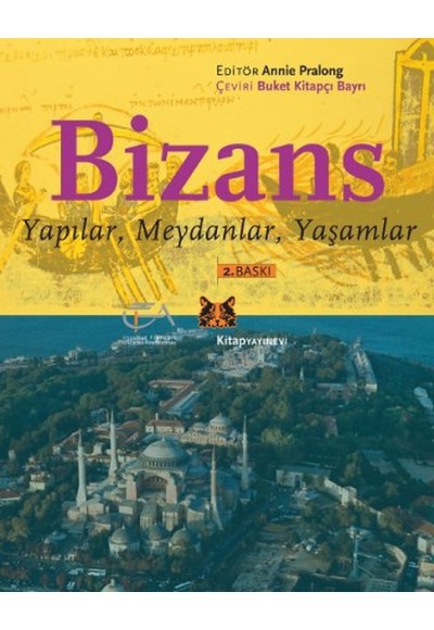 Bizans  Yapılar, Meydanlar, Yaşamlar