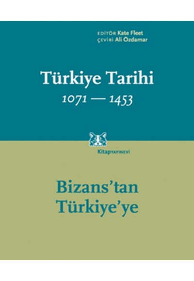 Türkiye Tarihi 1071-1453  Bizans'tan Türkiye'ye