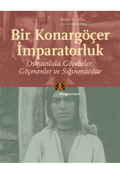 Bir Konargöçer İmparatorluk  Osmanlıda Göçebeler Göçmenler ve Sığınmacılar