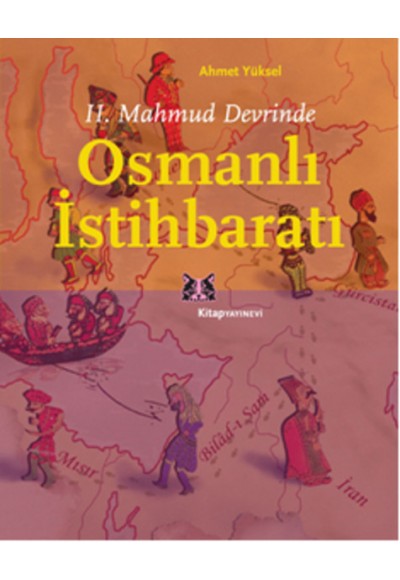 II. Mahmud Devrinde Osmanlı İstihbaratı