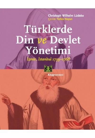 Türklerde Din ve Devlet Yönetimi  İzmir,İstanbul 1759-1768