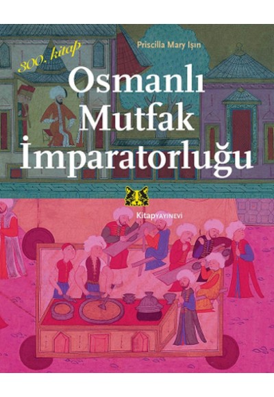 Osmanlı Mutfak İmparatorluğu