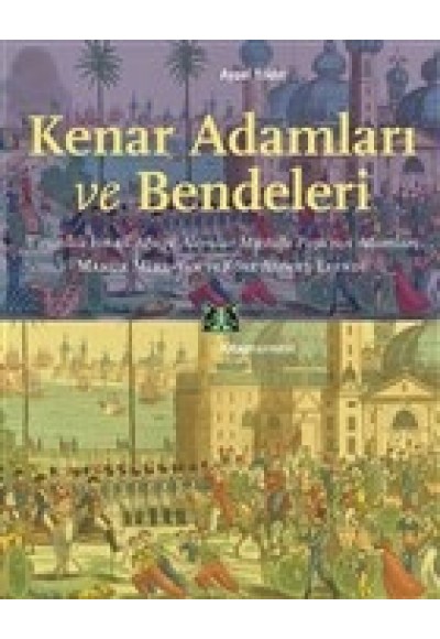 Kenar Adamları ve Bendeleri