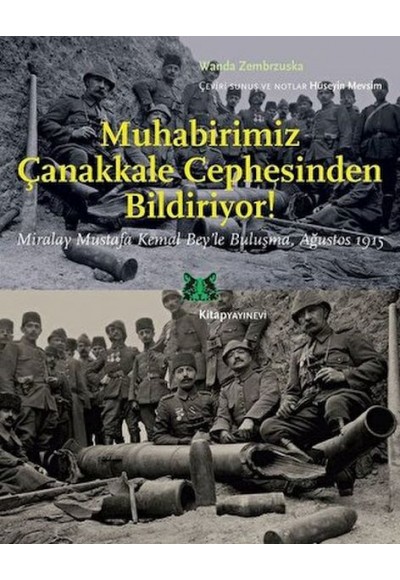 Muhabirimiz Çanakkale Cephesinden Bildiriyor!