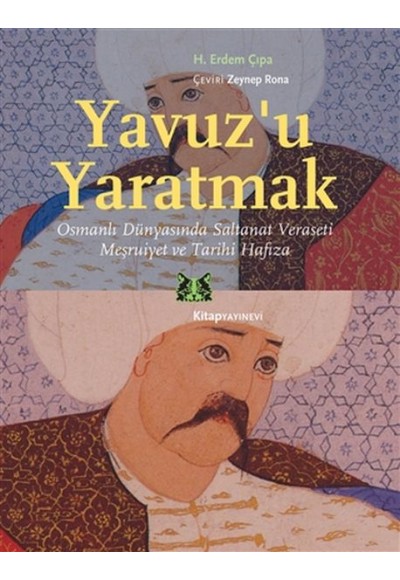 Yavuz’u Yaratmak