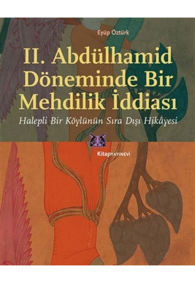 II. Abdülhamid Döneminde Bir Mehdilik İddiası