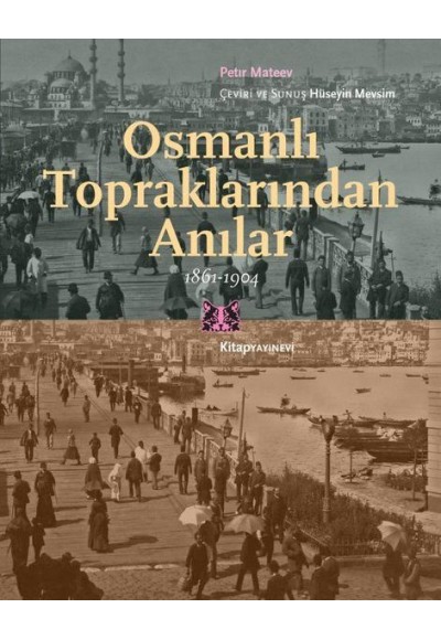 Osmanlı Topraklarından Anılar 1861-1904