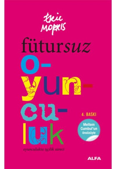 Fütursuz Oyunculuk