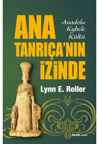 Ana Tanrıça'nın İzinde