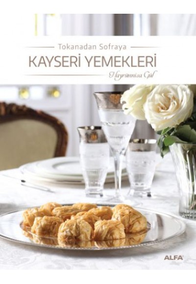 Tokanadan Sofraya Kayseri Yemekleri