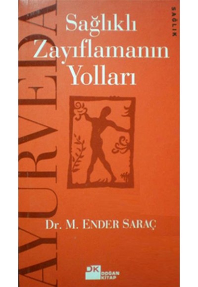 Ayurveda/Sağlıklı Zayıflamanın Yolları