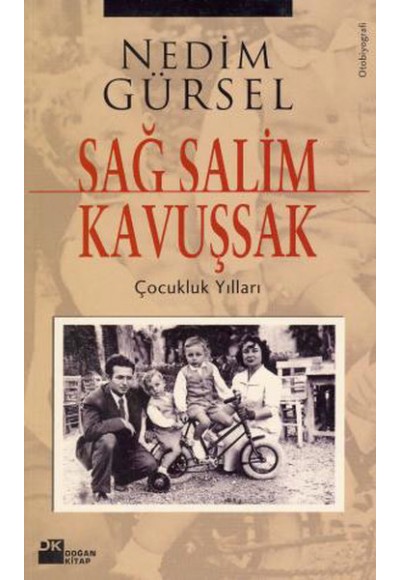 Sağ Salim Kavuşsak/ Çocukluk Yılları