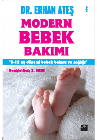 Modern Bebek Bakımı  0-12 Ay Dönemi Bebek Bakımı ve Sağlığı