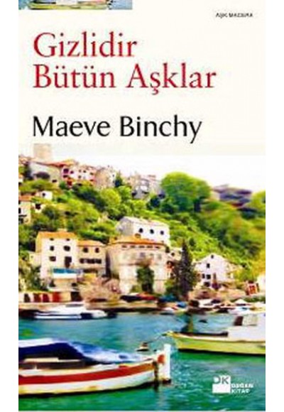 Gizlidir Bütün Aşklar