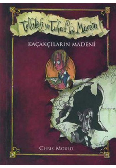 Kaçakların Madeni / Tehlikeli Tuhaf Bir Macera