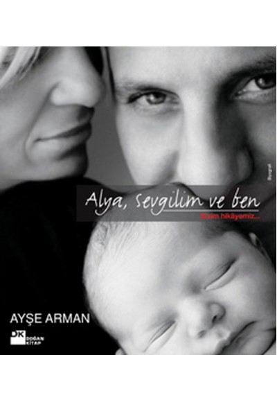 Alya,Sevgilim ve Ben / Bizim Hikayemiz
